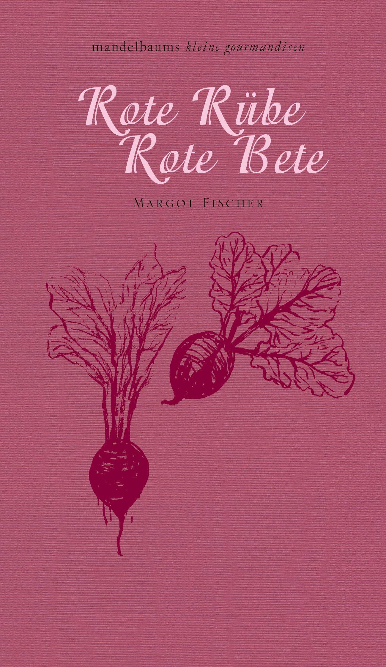 Rote Rübe Mandelbaum Verlag